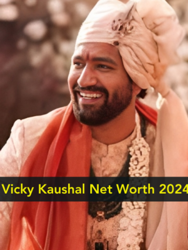 Vicky Kaushal Net Worth