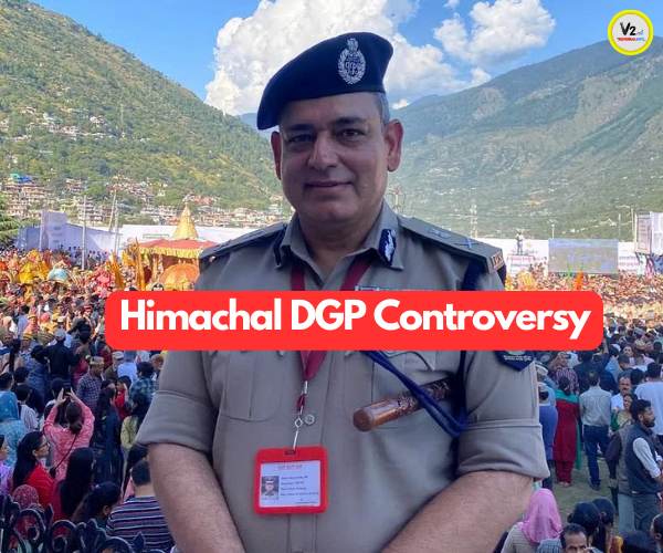 Himachal DGP Controversy